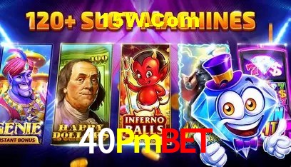 40Pmbet Slot - 320+ Caça-Níqueis Premium